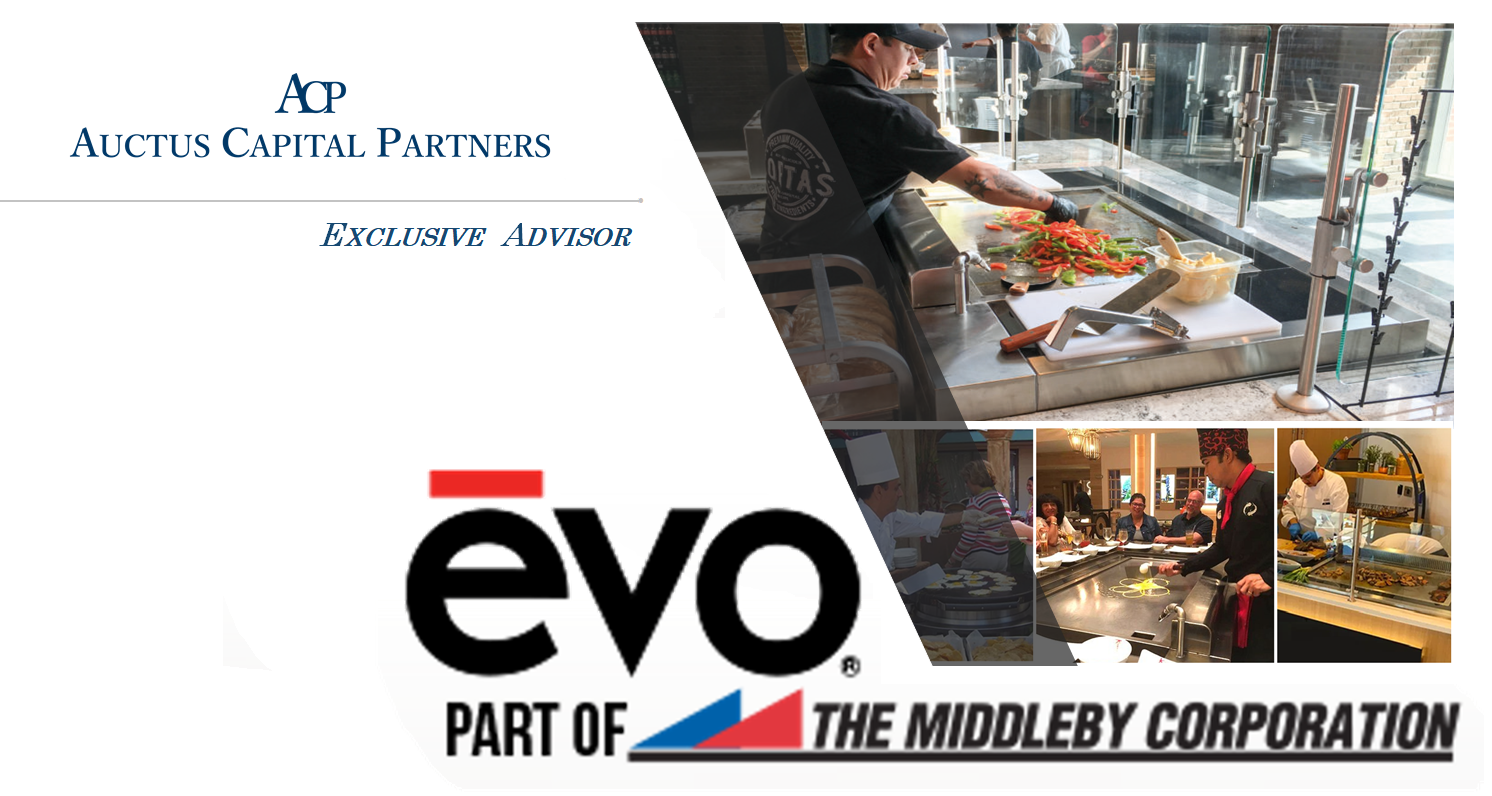 Auctus Supports Foodservice Equipment Acquisition, Advises EVO America in Middleby Buyout