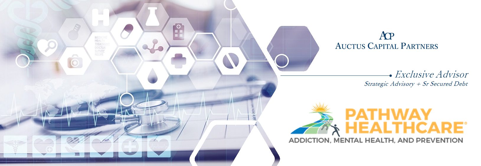 Auctus Capital Partners Supports Pathway Healthcare, Secures Financing for Expansion from Ephemeris Capital
