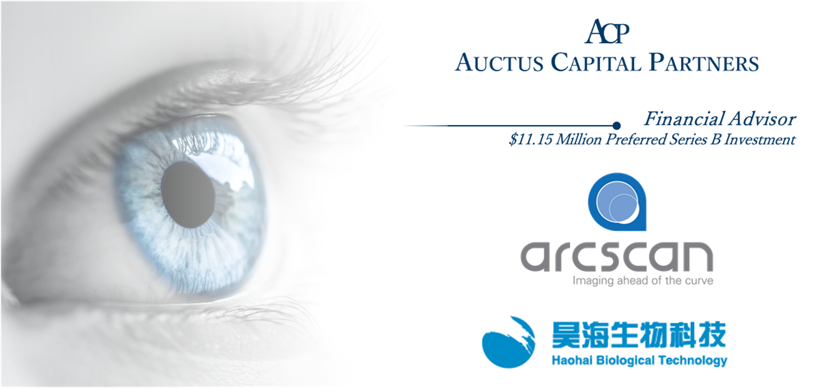 Auctus Capital Partners Supports ArcScan, Structures $11.15 Million Preferred Series B Investment from Shanghai Haohai Biological Technology